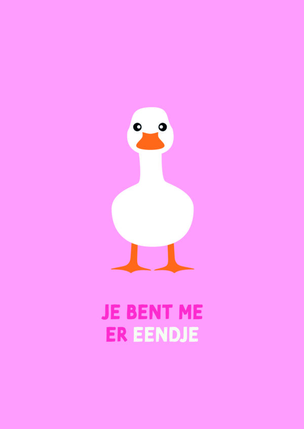 Postkaart Pun Intended. 002 - JE BENT ME ER EENDJE X12