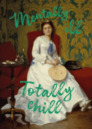 Postkaart Classy, But Make It Sassy 056 - MENTALLY ILL, TOTALLY CHILL X12