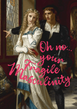 Postkaart Classy, But Make It Sassy 057 - OH NO... YOUR FRAGILE MASCULINITY X12