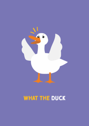 Postkaart Pun Intended. 046 - WHAT THE DUCK X12