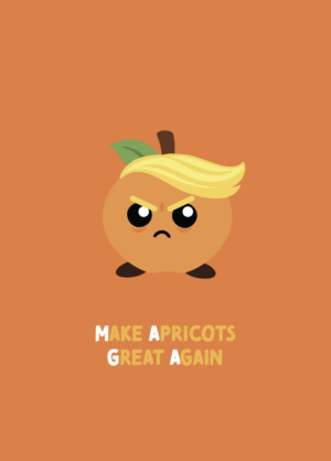 Postkaart Pun Intended. 053 - MAKE APRICOTS GREAT AGAIN X12