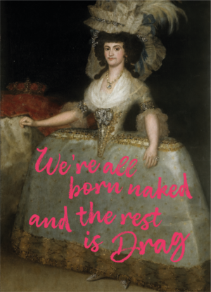 Postkaart Classy, But Make It Sassy 073 - WE'RE ALL BORN NAKED AND THE REST IS DRAG X12
